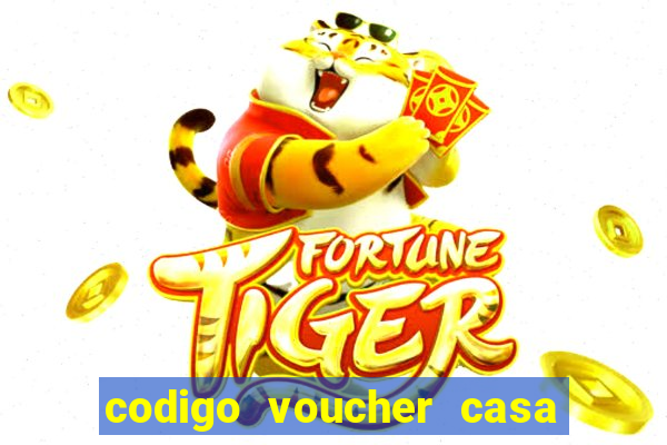 codigo voucher casa de apostas